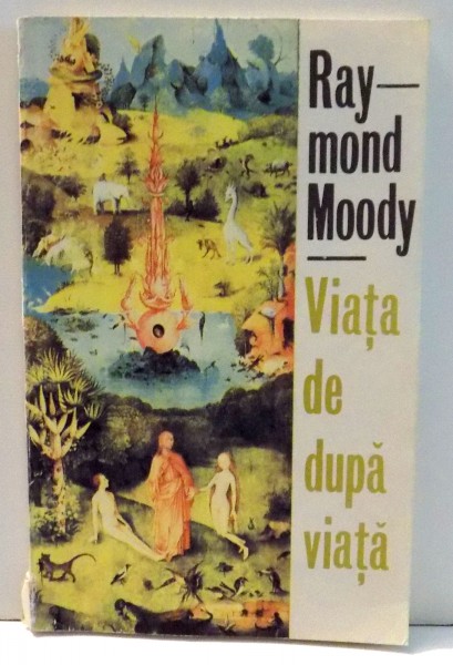 VIATA DE DUPA VIATA de RAYMOND MOODY , 1993