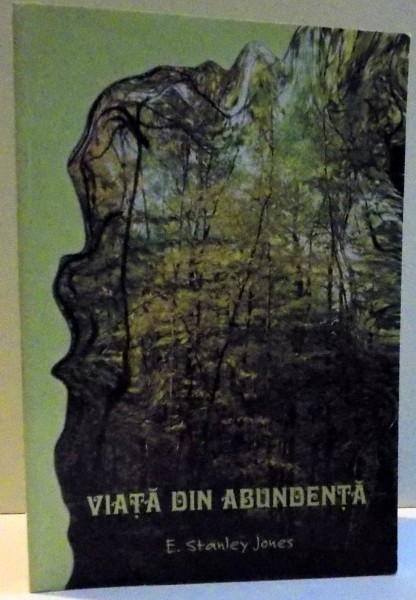 VIATA DIN ABUNDENTA de  E. STANLEY JONES , 2002