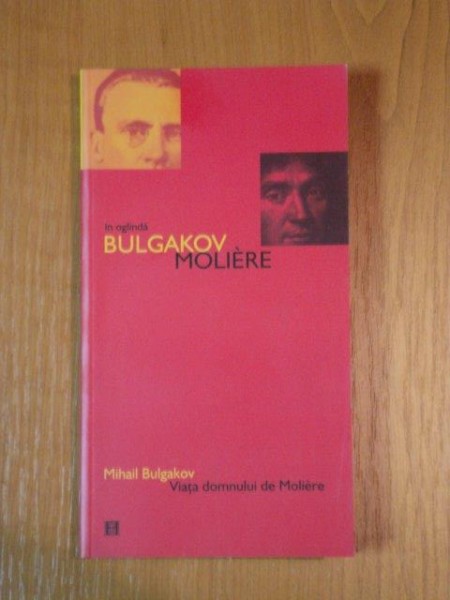 VIATA DOMNULUI MOLIERE de MIHAIL BULGAKOV