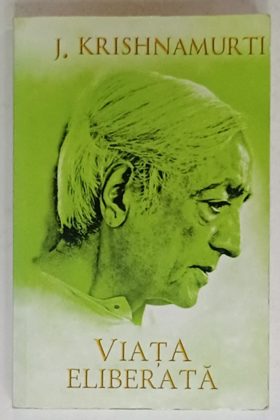 VIATA ELIBERATA de J. KRISHNAMURTI , 2014