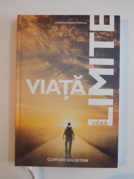 VIATA FARA LIMITE de CLIFFORD GOLDSTEIN 2013