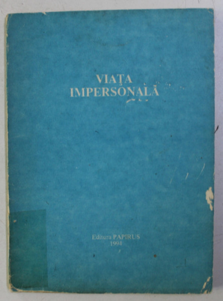 VIATA IMPERSONALA , 1994