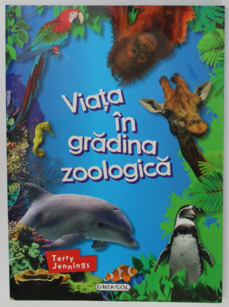 VIATA IN GRADINA ZOOLOGICA de TERRY JENNINGS, 2012