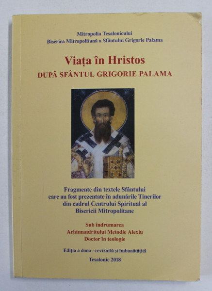 VIATA IN HRISTOS DUPA SFANTUL GRIGORIE PALAMA , 2018