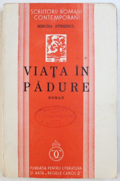 VIATA IN PADURE  - roman de MIRCEA STREINUL , 1939