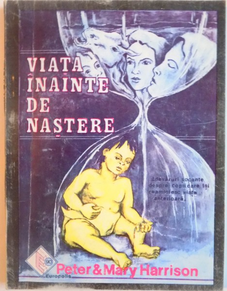 VIATA INAINTE DE NASTERE de PETER and MARY HARRISON, 1993