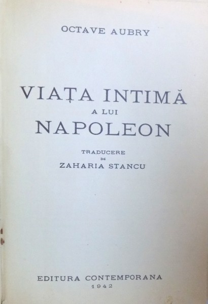 VIATA INTIMA A LUI NAPOLEON de OCTAVE AUBRY, 1942