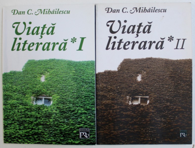 VIATA LITERARA , VOL. I -II de DAN C . MIHAILESCU , 2005 , PREZINTA INSEMNARI CU CREIONUL