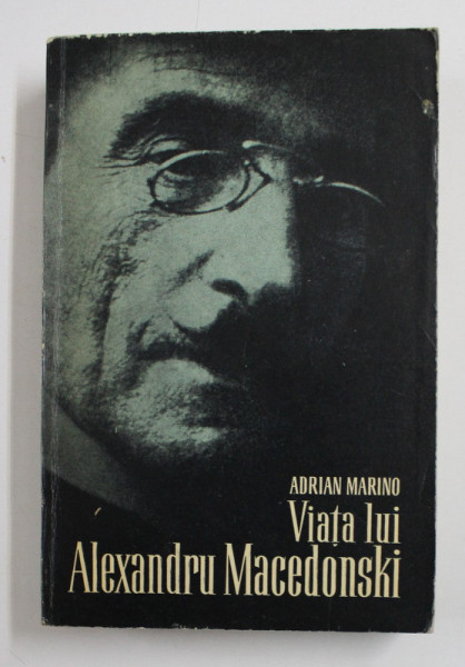 VIATA LUI ALEXANDRU MACEDONSKI DE ADRIAN MARINO , 1966 ,* DEDICATIE