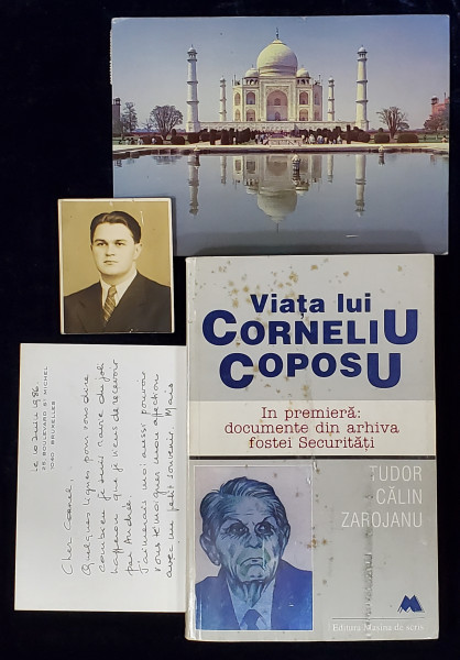 VIATA LUI CORNELIU COPOSU , IN PREMIERA : DOCUMENTE DIN ARHIVA FOSTEI SECURITATI de TUDOR CALIN ZAROJANU , 1996 , CONTINE SI DOUA CARTI POSTALE SI O FOTOGRAFIE ORIGINALA *