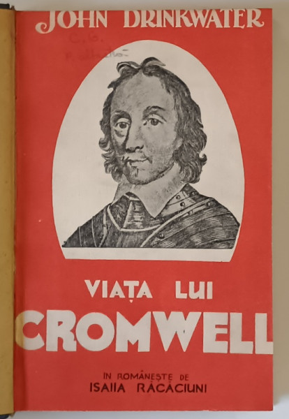 VIATA LUI CROMWELL de JOHN DRINKWATER , EDITIE INTERBELICA