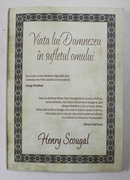 VIATA LUI DUMNEZEU IN SUFLETUL OMULUI de HENRY SCOUGAL , 2010