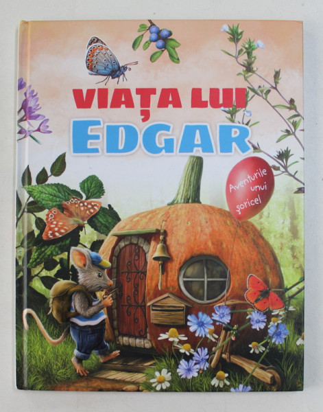 VIATA LUI EDGAR  - AVENTURILE UNUI SORICEL , 2014