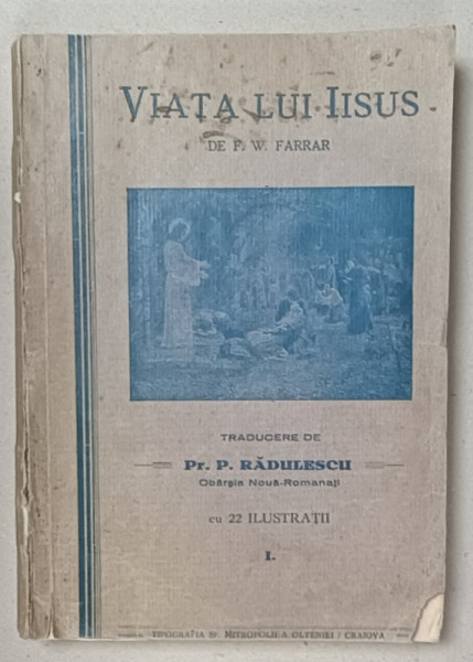 VIATA LUI IISUS de F.W. FARRAR , CU 22 ILUSTRATII , 1941
