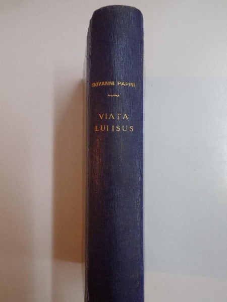 VIATA LUI ISUS de GIOVANNI PAPINI , 1928