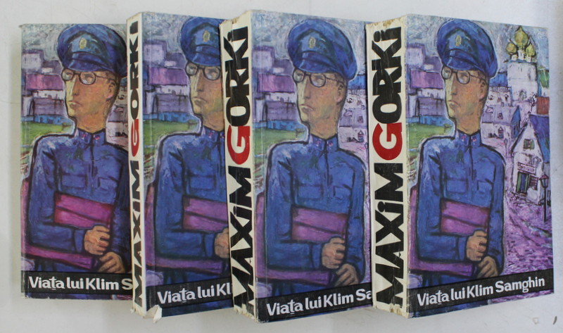 VIATA LUI KLIM SAMGHIN ( PATRUZECI DE ANI ) , VOLUMELE I - IV , roman de M. GORKI , 1961