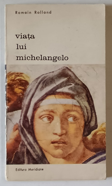 VIATA LUI MICHELANGELO de ROMAIN ROLLAND , 1971