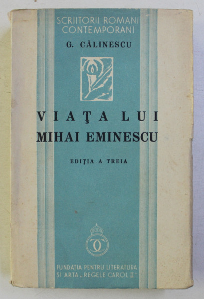 VIATA LUI MIHAI EMINESCU de G . CALINESCU , 1938