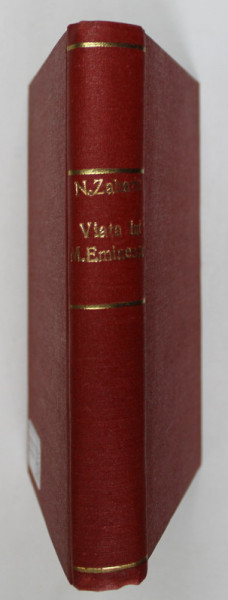 VIATA LUI MIHAI EMINESCU de N. ZAHARIA , *EDITIE INTERBELICA , *LIPSA PAGINA DE TITLU