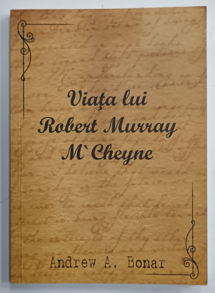 VIATA LUI ROBERT MURRAY M; CHEYNE de ANDREW A. BONAR , 2008