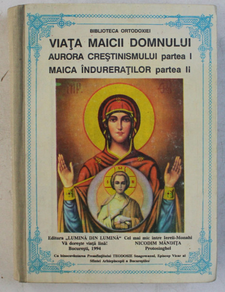 VIATA MAICII DOMNULUI PARTEA I : AURORA CRESTINISMULUI , PARTEA A II A : MAICA INDURERATILOR , 1994