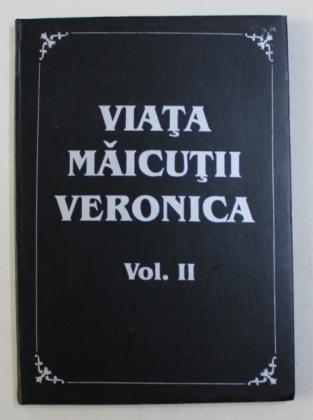 VIATA MAICUTII VERONICA , VOLUMUL II