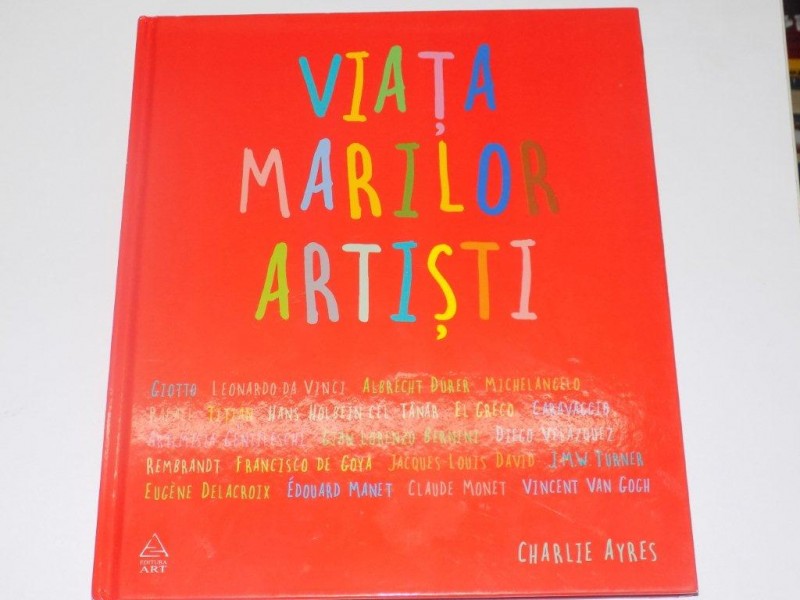 VIATA MARILOR ARTISTI de CHARLIE AYRES  2008