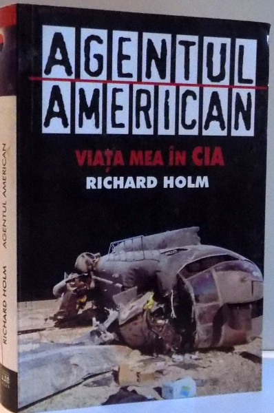 VIATA MEA IN CIA de RICHARD HOLM , 2004