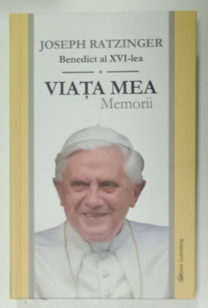 VIATA MEA , MEMORII de JOSEPH RATZINGER , BENEDICT AL XVI - LEA , 2023
