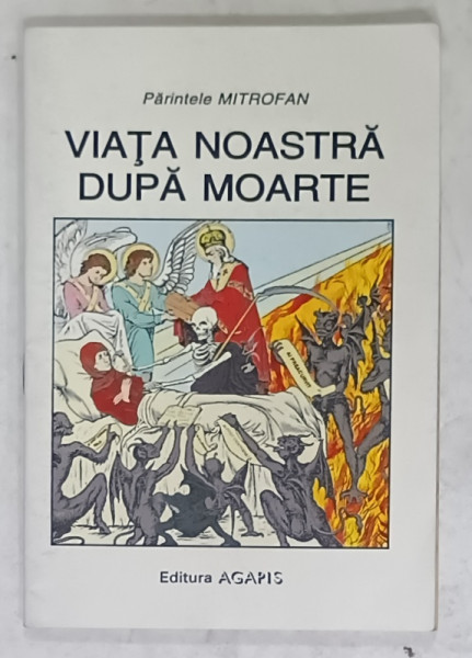 VIATA NOASTRA DUPA MOARTE de PARINTELE MITROFAN , 2001