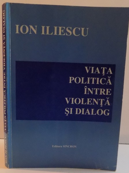 VIATA POLITICA INTRE VIOLENTA SI DIALOG,1991