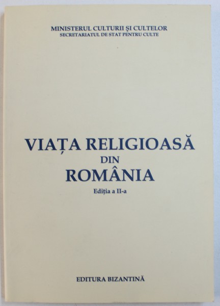 VIATA RELIGIOASA DIN ROMANIA , coordonator ADRIAN LEMENI , 2005