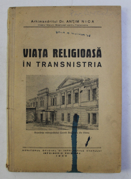 VIATA RELIGIOASA IN TRANSNISTRIA de Arhimandritul Dr. ANTIM NICA , 1943