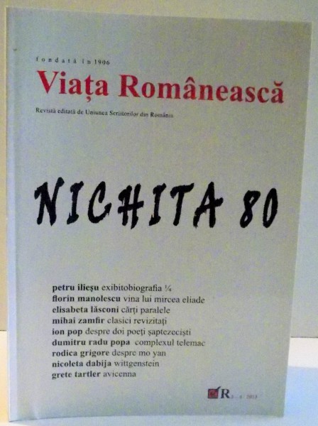 VIATA ROMANEASCA  , NICHITA 80 , de NICOLAE PRELIPCEANU , 2013