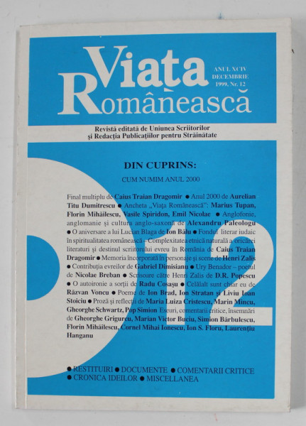 VIATA ROMANEASCA , REVISTA EDITATA DE UNIUNEA SCRIITORILOR , ANUL XCIV , NR. 12 , DECEMBRIE , 1999