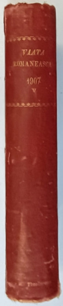 VIATA ROMANEASCA . REVISTA LITERARA SI STIINTIFICA VOL V ANUL II , 1907
