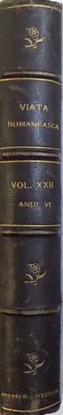 VIATA ROMANEASCA , REVISTA LITERARA SI STIINTIFICA, VOL. XXII , ANUL VI , NR. 7-9   1911