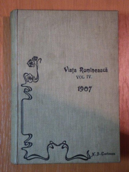 VIATA ROMANEASCA, REVISTA LITERARA SI STIINTIFICA, VOL.IV, ANUL II, IASI 1907