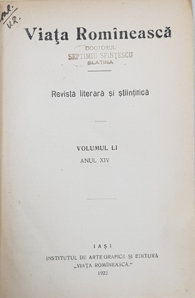 VIATA ROMANEASCA , REVISTA LITERARA SI STIINTIFICA  - VOLUMELE LI si LII , ANUL XIV , COLEGAT *, 1922