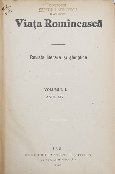 VIATA ROMANEASCA , REVISTA LITERARA SI STIINTIFICA  - VOLUMUL L , ANUL XIV , 1922