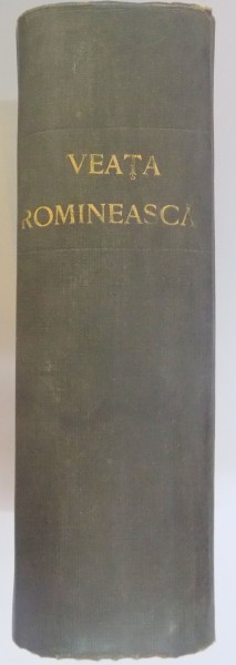 VIATA ROMANEASCA. REVISTA LITERARA SI STIINTIFICA, VOLUMUL LXXII, ANUL XIX  1927