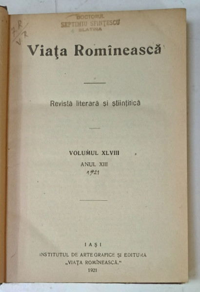 VIATA ROMANEASCA , REVISTA LITERARA SI STIINTIFICA , VOLUMUL XLVIII , ANUL XIII , 1921 , CONTINE EX LIBRIS *