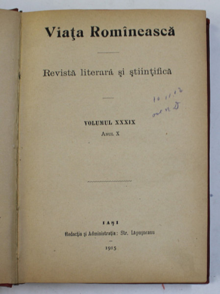 VIATA ROMANEASCA , REVISTA LITERARA SI STIINTIFICA , VOLUMUL XXXIX , ANUL X , 1915
