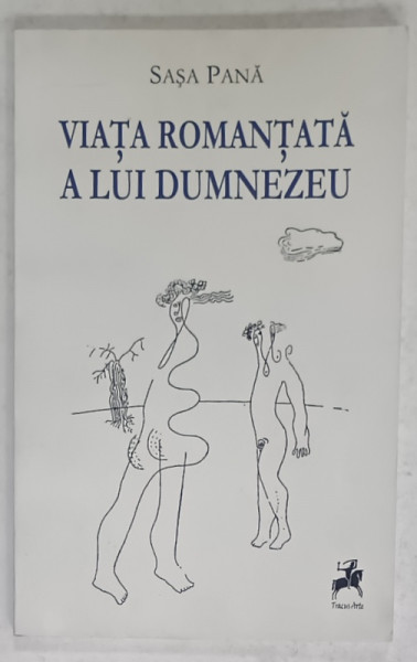 VIATA ROMANTATA A LUI DUMNEZEU de SASA PANA , 2013