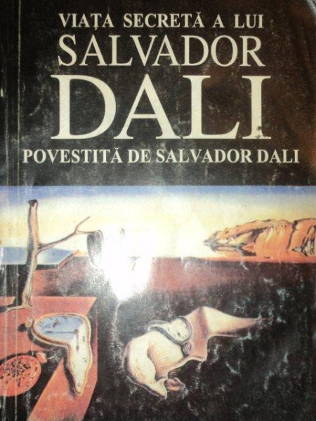 VIATA SECRETA A LUI SALVADOR DALI, POVESTITA DE SALVADOR DALI