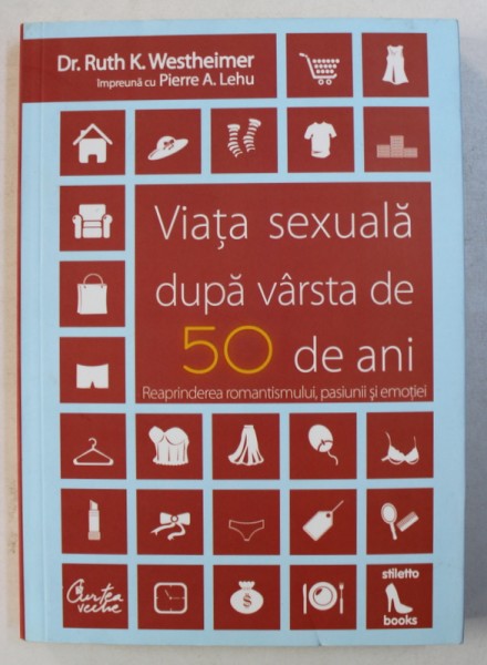VIATA SEXUALA DUPA VARSTA DE 50 DE ANI de RUTH K. WESTHEIMER , 2008