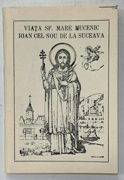 VIATA SF. MARE MUCENIC IOAN CEL NOU DE LA SUCEAVA , 1990