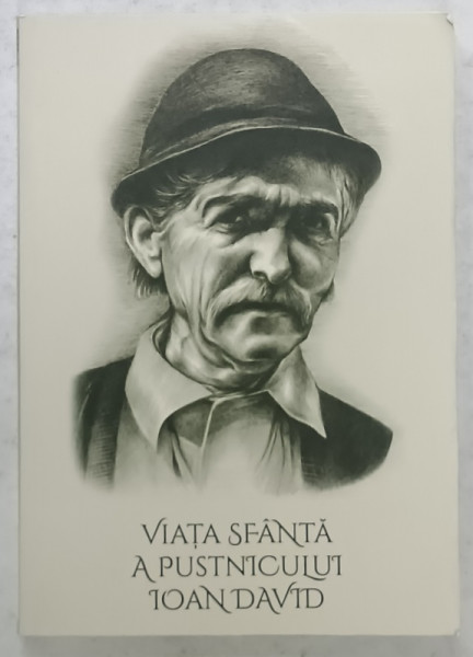 VIATA SFANTA  A PUSTNICULUI IOAN DAVID , 2022