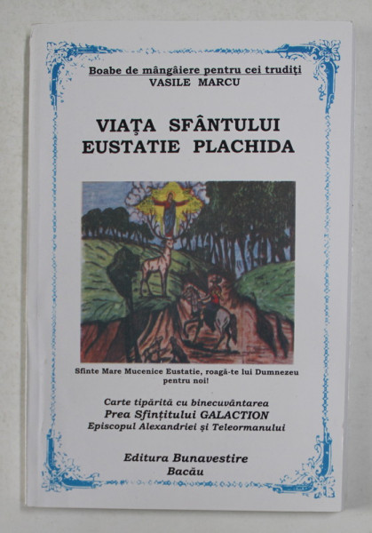 VIATA SFANTULUI EUSTATIE PLACHIDA , de VASILE MARCU , 2009