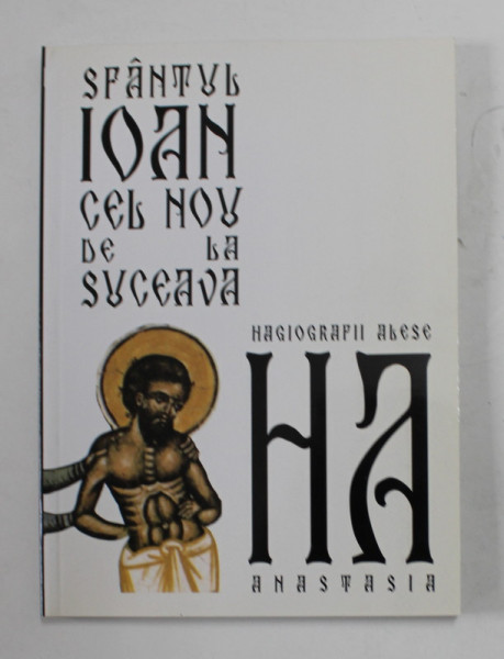 VIATA SFANTULUI IOAN CEL NOU DE LA SUCEAVA - HAGIOGRAFII ALESE , 2002